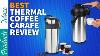 5 Best Thermal Coffee Carafes Reviewed In 2021 Top Rated Coffee Carafes For The Money
