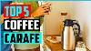 Top 5 Best Coffee Carafe In 2022 Review